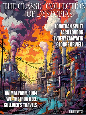 cover image of The Classic Collection of Dystopias. Illustrated
